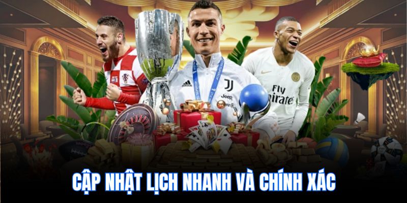 Cập nhật lịch nhanh và chính xác