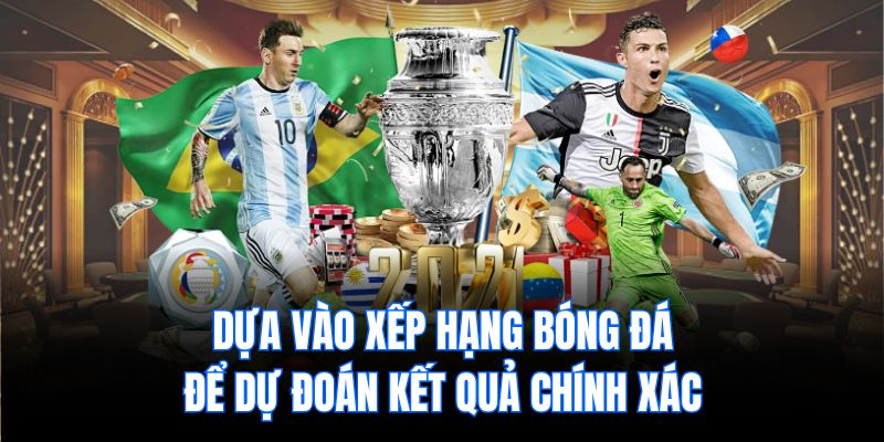 Dựa vào xếp hạng bóng đá để dự đoán kết quả chính xác