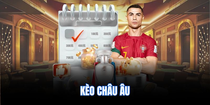 Kèo châu Âu