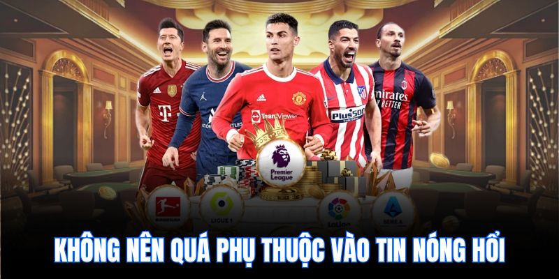 Không nên quá phụ thuộc vào tin nóng hổi